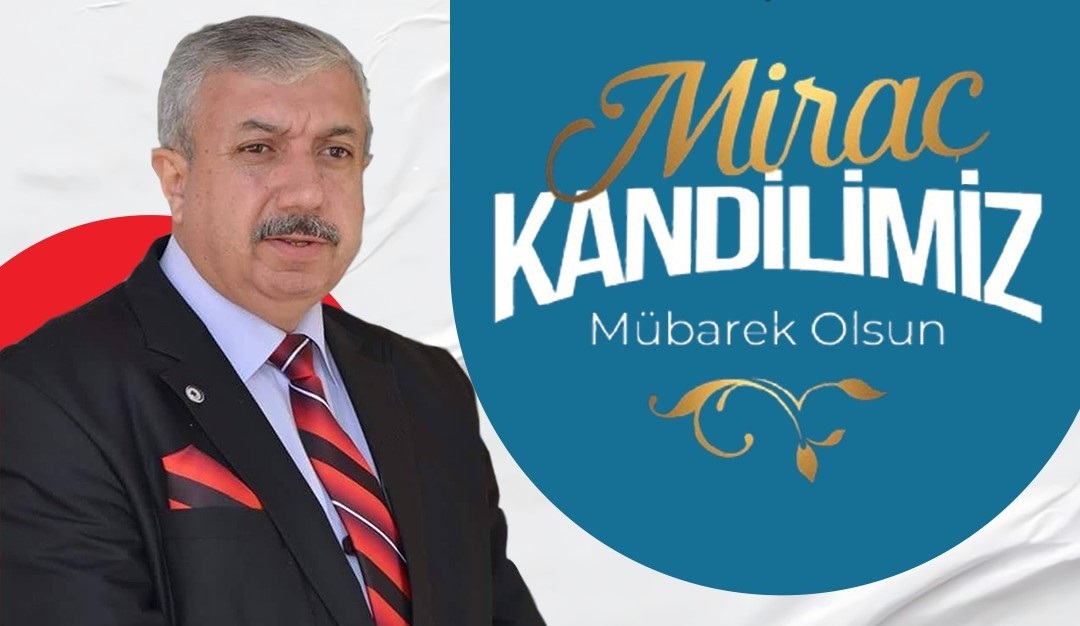 Başkan Ahmet İmrek’ten Miraç Kandili Mesajı