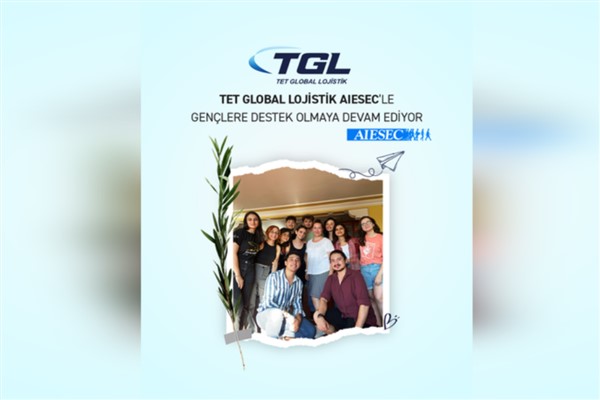 TET Global Lojistik AIESEC’le gençlere destek olmaya devam ediyor